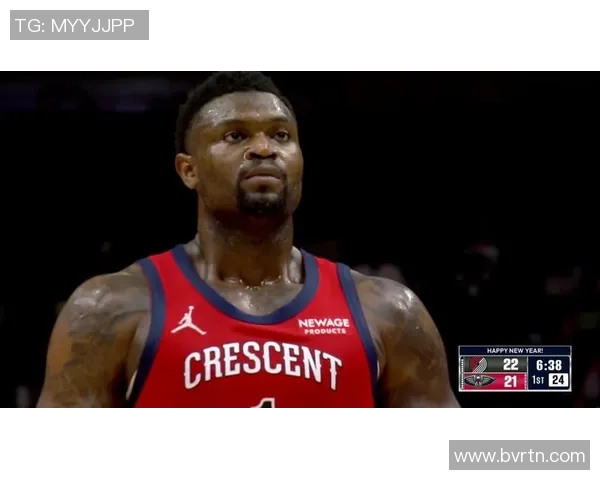 鹈鹕与开拓者第四场精彩对决录像回放全程回顾与分析